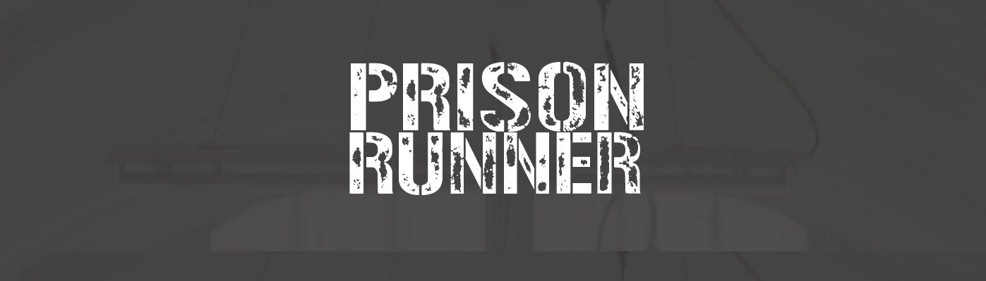 Prison runner